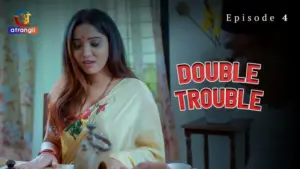 Double Trouble Episode 4