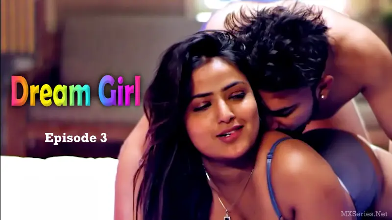 Dream Girl Episode 3