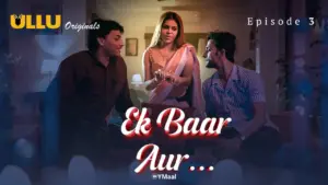 Ek Baar Aur Episode 3