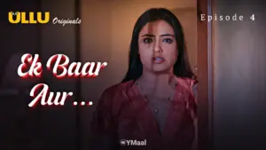 Ek Baar Aur Episode 4
