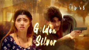 Golden Silver Episode 6