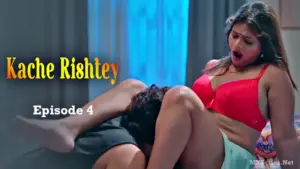 Kache Rishtey Episode 4