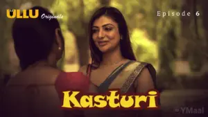 Kasturi Episode 6