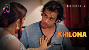Khilona Feel Episode 2