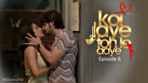 Koi Jaye Toh Le Aaye Episode 6