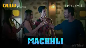 Machhli Episode 5