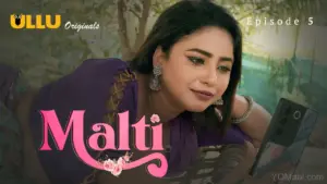 Malti Episode 5