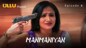Manmaniyan Episode 6