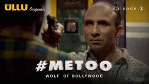 MeToo Wolf Of Bollywood Episode 2