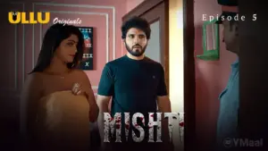 Mishti Episode 5