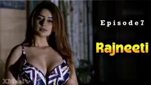 Rajneeti Episode 7