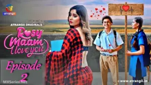 Rosy Maam I Love You Episode 2