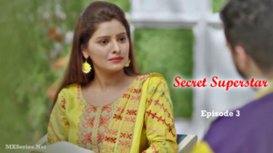 Secret Superstar Episode 3
