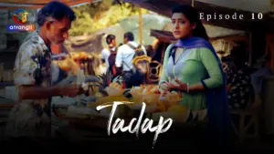 Tadap (Atrangii) Episode 10