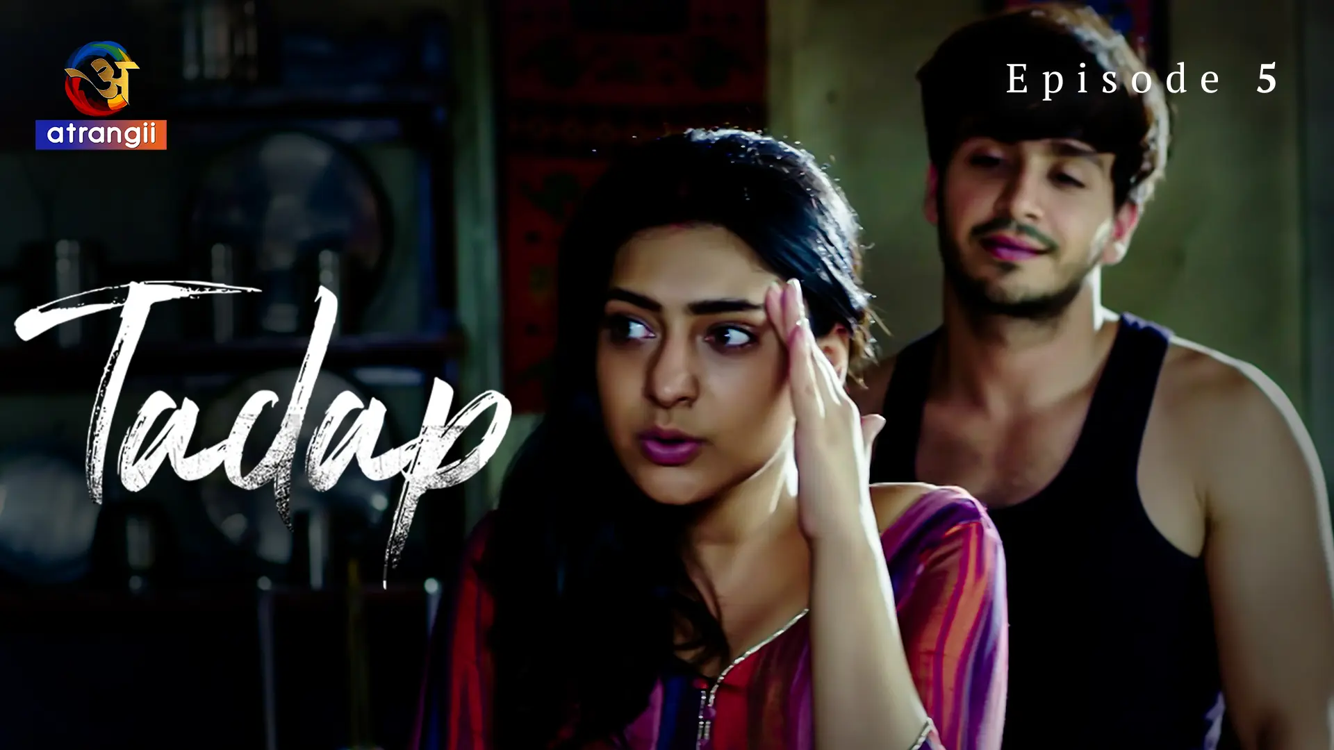 Tadap (Atrangii) Episode 5
