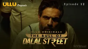 The Bull Of Dalal Street Episode 12