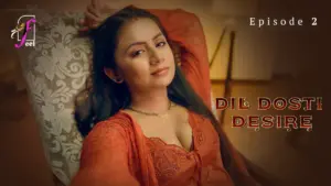 Dil Dosti Desire Episode 2