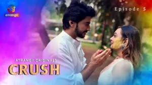 Crush Episode 5